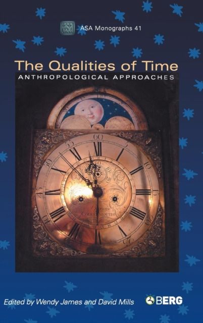 The Qualities of Time : Anthropological Approaches