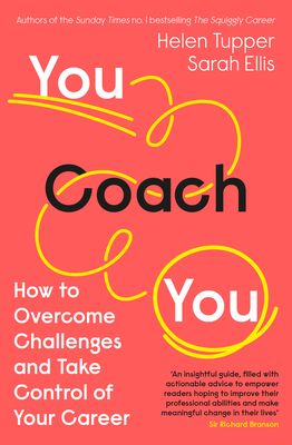 You Coach You : How to Overcome Challenges and Take Control of Your Career