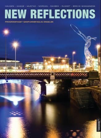 New reflections : programfaget samfunnsfaglig engelsk vg3