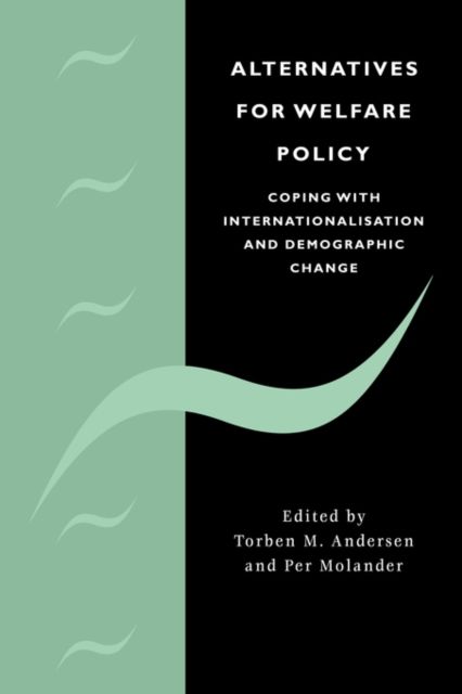 Forsidebilde av Alternatives for Welfare Policy : Coping with Internationalisation and Demographic Change