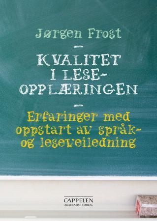 Kvalitet i leseopplæringen : erfaringer med oppstart av språk- og leseveiledning