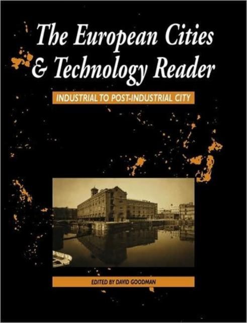European Cities and Technology Reader : Industrial to Post-Industrial City