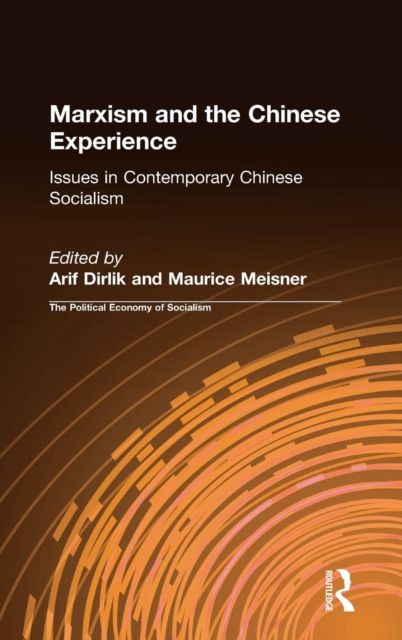 Marxism and the Chinese Experience : Issues in Contemporary Chinese Socialism