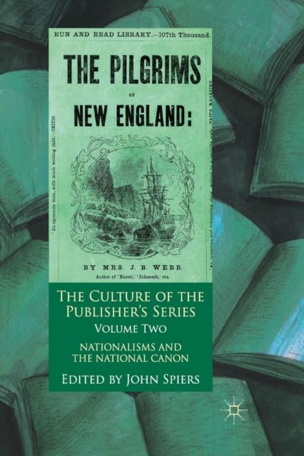 The Culture of the Publisher's Series, Volume 2 : Nationalisms and the National Canon