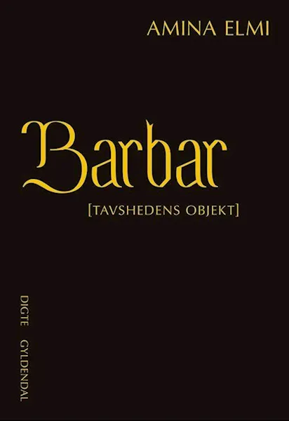 Forsidebilde av Barbar : (tavshedens objekt) : digte