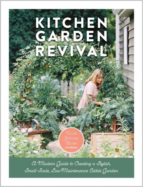 Forsidebilde av Kitchen Garden Revival : A modern guide to creating a stylish, small-scale, low-maintenance, edible garden