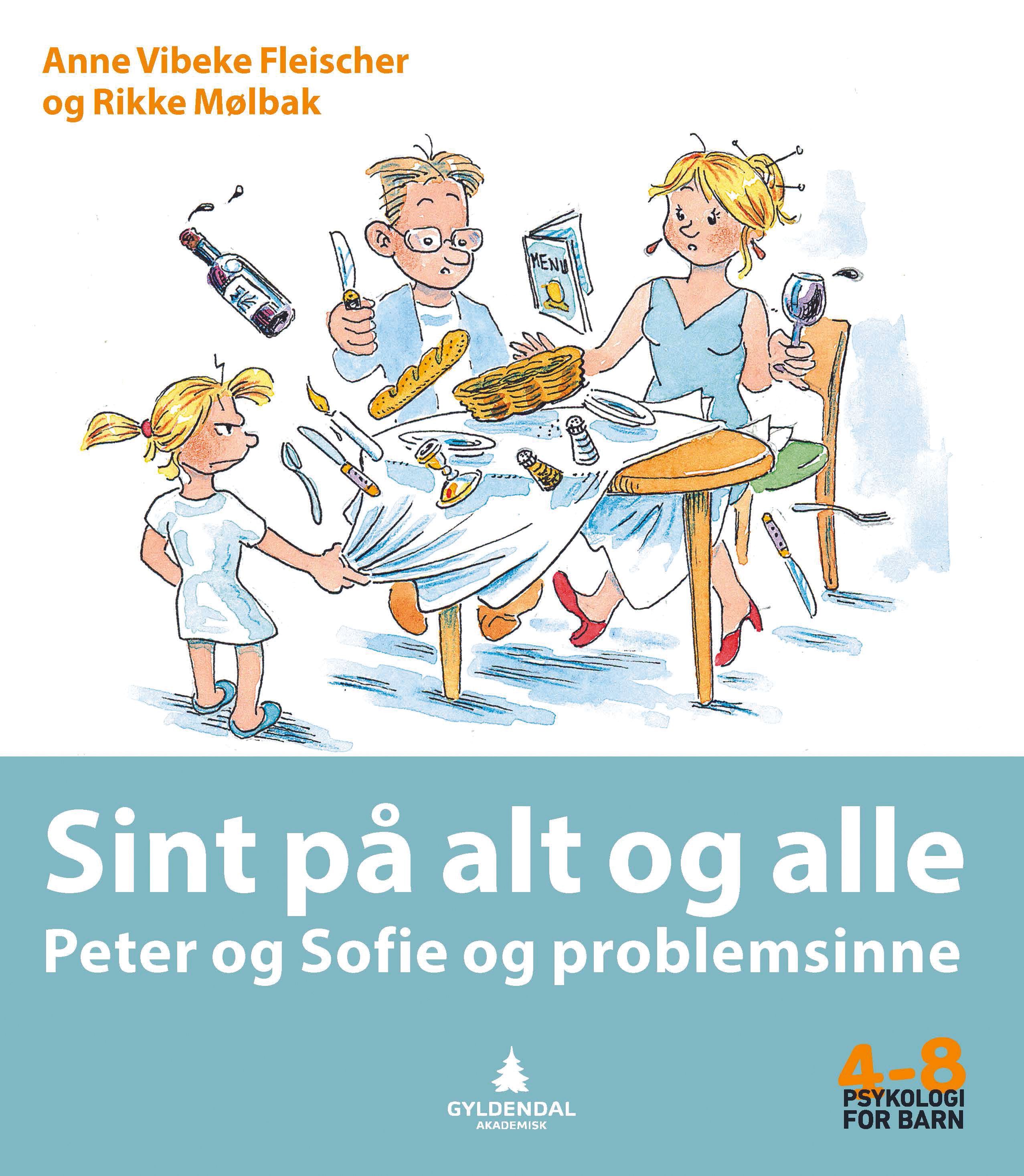 Forsidebilde av Sint på alt og alle : Peter og Sofie og problemsinne