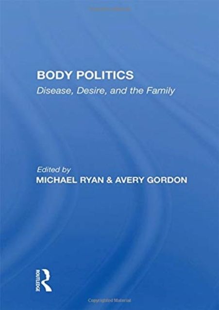 Forsidebilde av Body Politics : "Disease, Desire, and the Family"