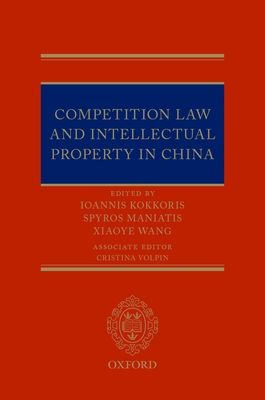 Competition Law and Intellectual Property in China