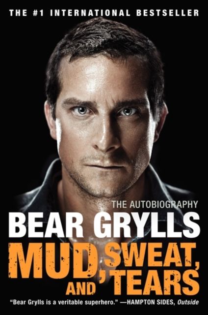 Mud, Sweat, and Tears : The Autobiography