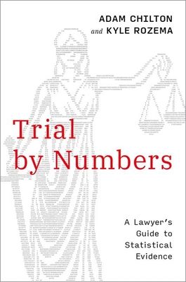 Trial by Numbers : A Lawyer's Guide to Statistical Evidence