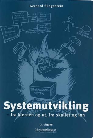 Systemutvikling : fra kjernen og ut, fra skallet og inn