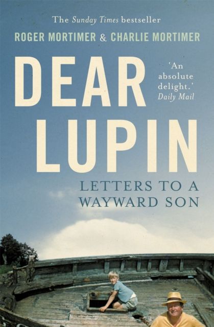 Dear Lupin... : Letters to a Wayward Son