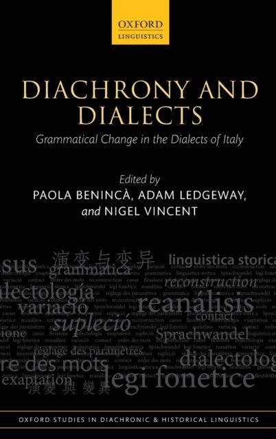 Diachrony and Dialects : Grammatical Change in the Dialects of Italy