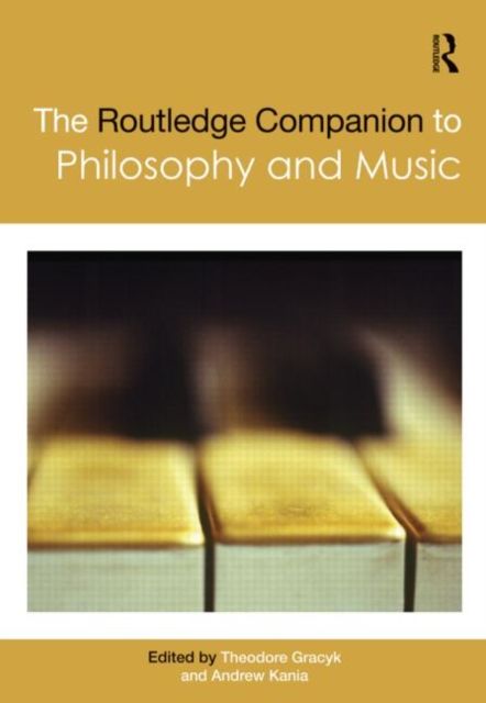 The Routledge Companion to Philosophy and Music