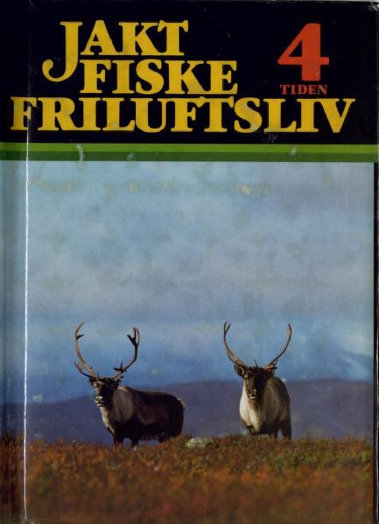 Jakt, fiske og friluftsliv : bd 4
