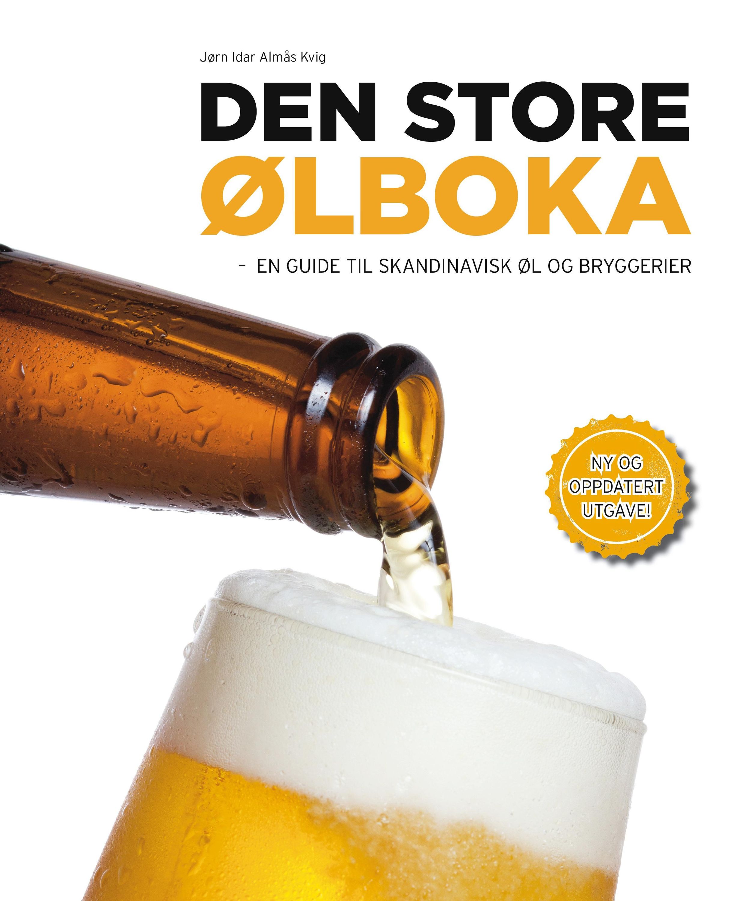 Den store ølboka : en guide til skandinavisk øl og bryggerier