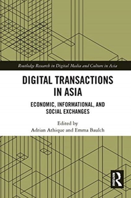 Digital Transactions in Asia : Economic, Informational, and Social Exchanges