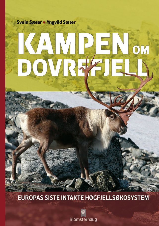 Kampen om Dovrefjell : Europas siste intakte høgfjellsøkosystem