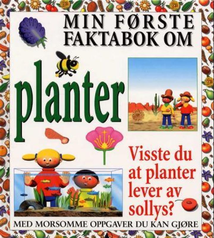 Min første faktabok om planter : visste du at planter lever av sollys?