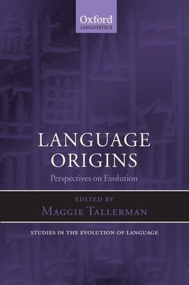 Language Origins : Perspectives on Evolution