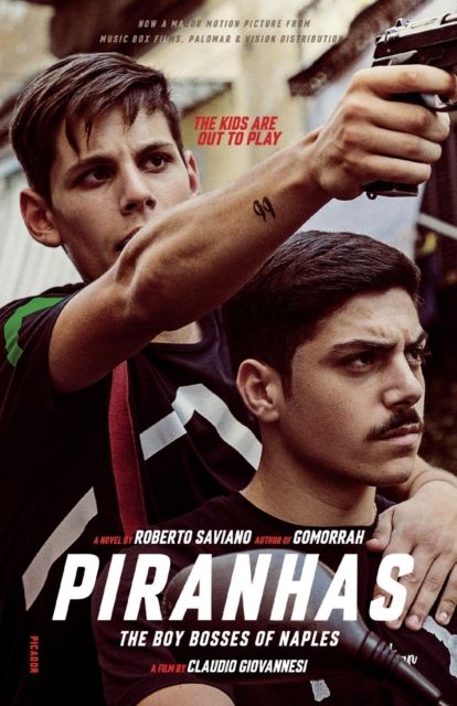 Piranhas : The Boy Bosses of Naples: A Novel