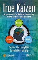 True Kaizen : management's role in improving work climate and culture
