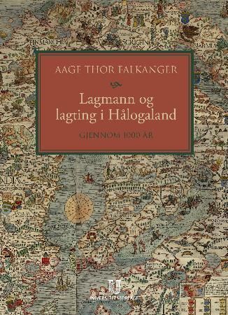 Lagmann og lagting i Hålogaland gjennom 1000 år