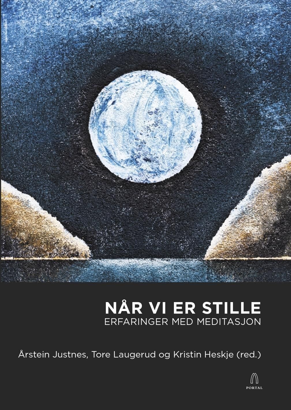 Når vi er stille : erfaringer med meditasjon