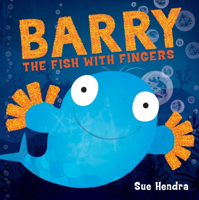 Barry the Fish with Fingers : A laugh-out-loud picture book from the creators of Supertato!
