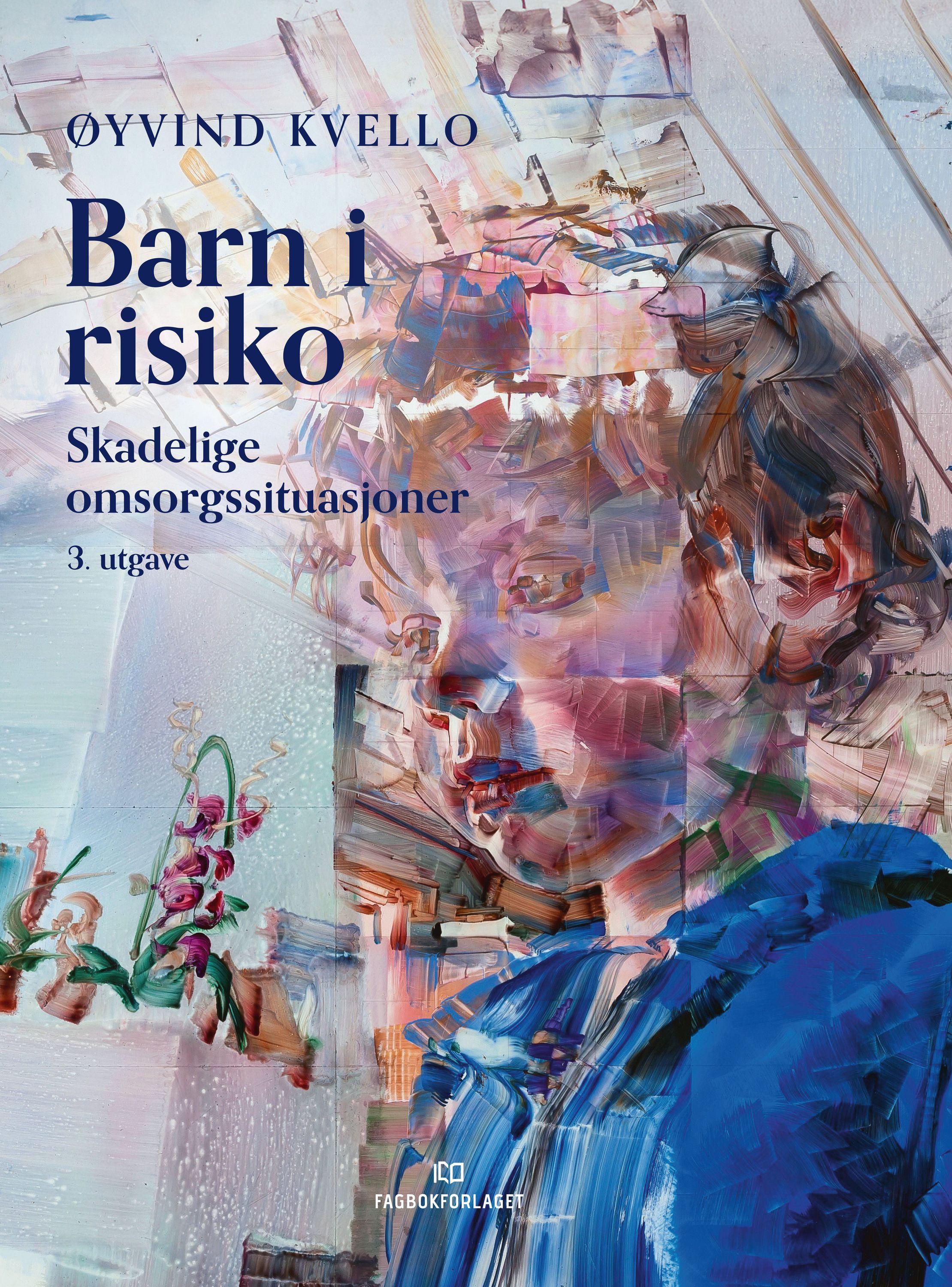 Barn i risiko : skadelige omsorgssituasjoner
