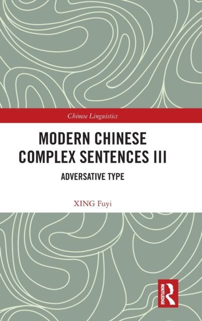 Modern Chinese Complex Sentences III : Adversative Type