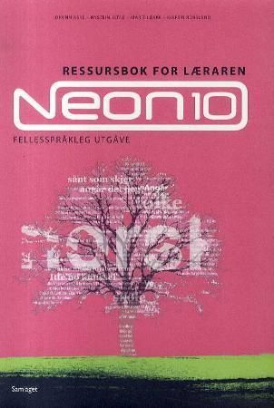 Neon 10 : ressursbok for læraren : norsk for ungdomstrinnet