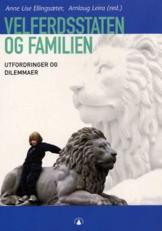 Velferdsstaten og familien : utfordringer og dilemmaer