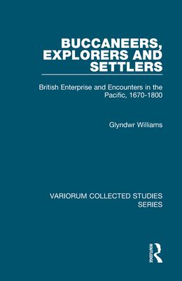 Buccaneers, Explorers and Settlers : British Enterprise and Encounters in the Pacific, 1670-1800