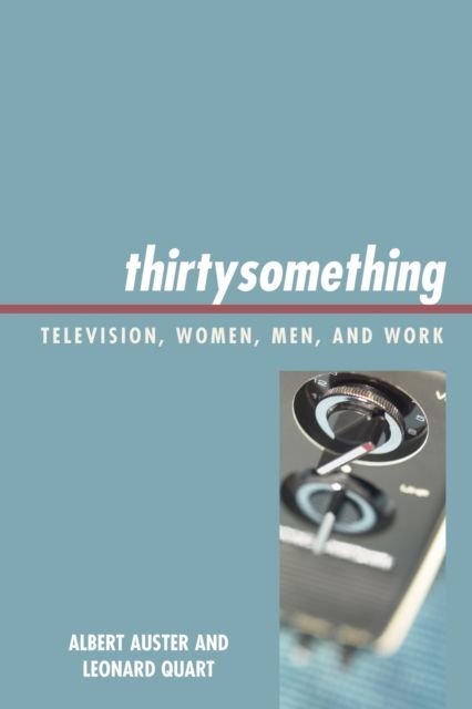 thirtysomething : Television, Women, Men, and Work