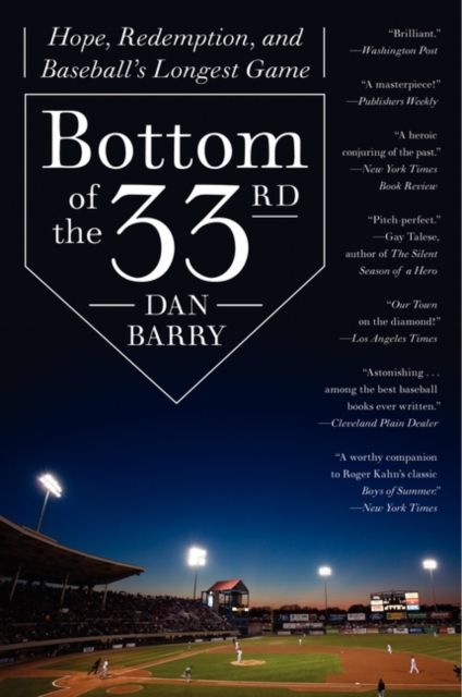 Bottom of the 33rd : Hope, Redemption, and Baseball's Longest Game
