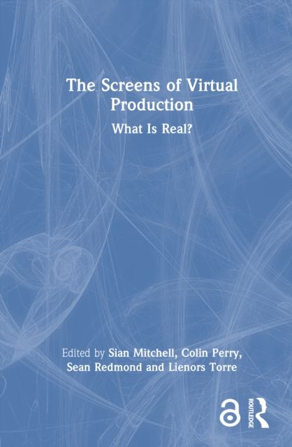 The Screens of Virtual Production : What is Real?