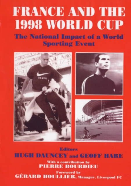 Forsidebilde av France and the 1998 World Cup : The National Impact of a World Sporting Event