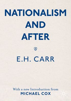 Nationalism and After : With a new Introduction from Michael Cox