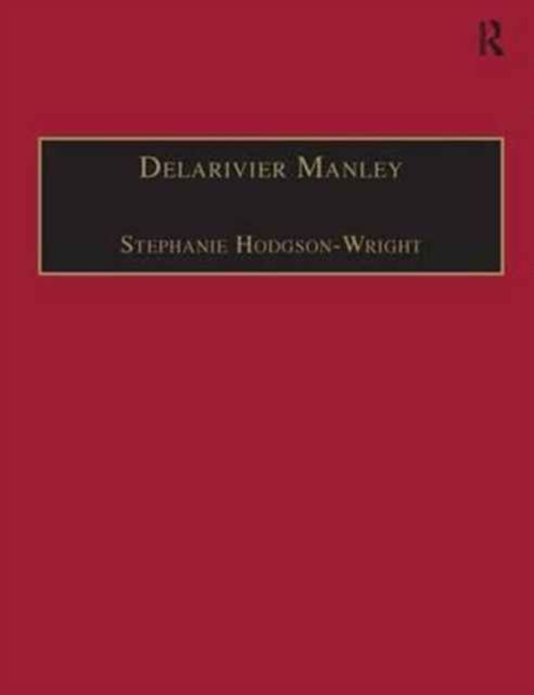 Delarivier Manley : Printed Writings 1641–1700: Series II, Part Three, Volume 12