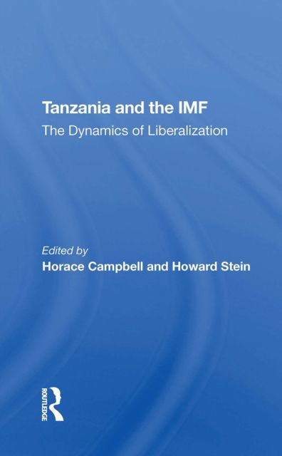 Tanzania And The Imf : The Dynamics Of Liberalization