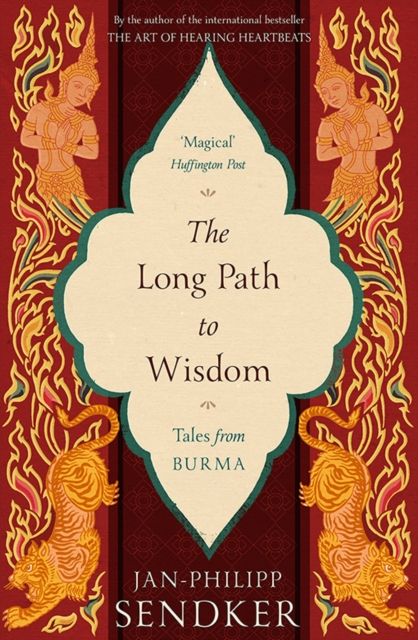 The Long Path to Wisdom : Tales From Burma