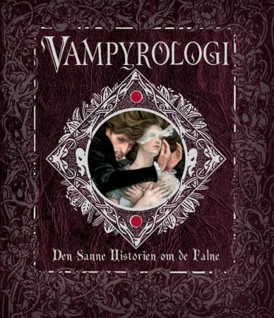 Vampyrologi : den sanne historien om de falne