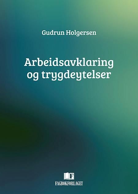 Arbeidsavklaring og trygdeytelser