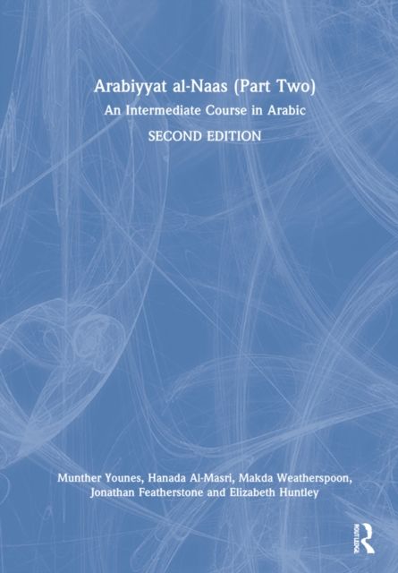 'Arabiyyat al-Naas (Part Two) : An Intermediate Course in Arabic