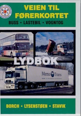 Veien til førerkortet : buss, lastebil, vogntog