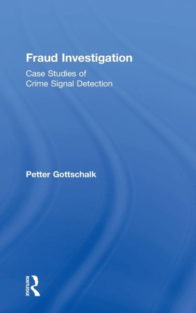 Fraud Investigation : Case Studies of Crime Signal Detection