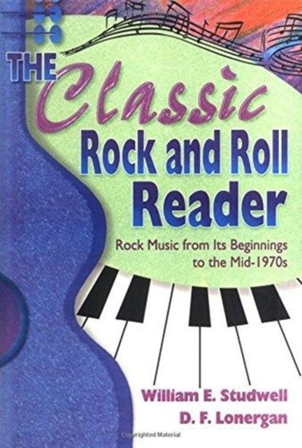 Forsidebilde av The Classic Rock and Roll Reader : Rock Music from Its Beginnings to the Mid-1970s