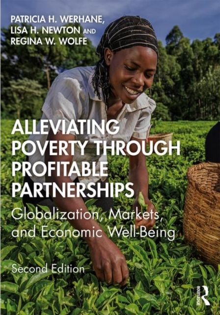 Alleviating Poverty Through Profitable Partnerships : Globalization, Markets, and Economic Well-Being